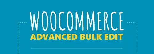 Woocomerce Advanced Bulk Edit